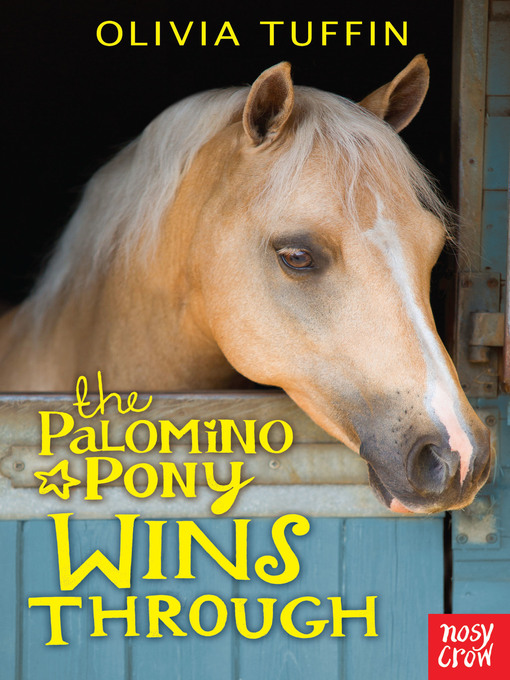 Title details for The Palomino Pony Wins Through by Olivia Tuffin - Available